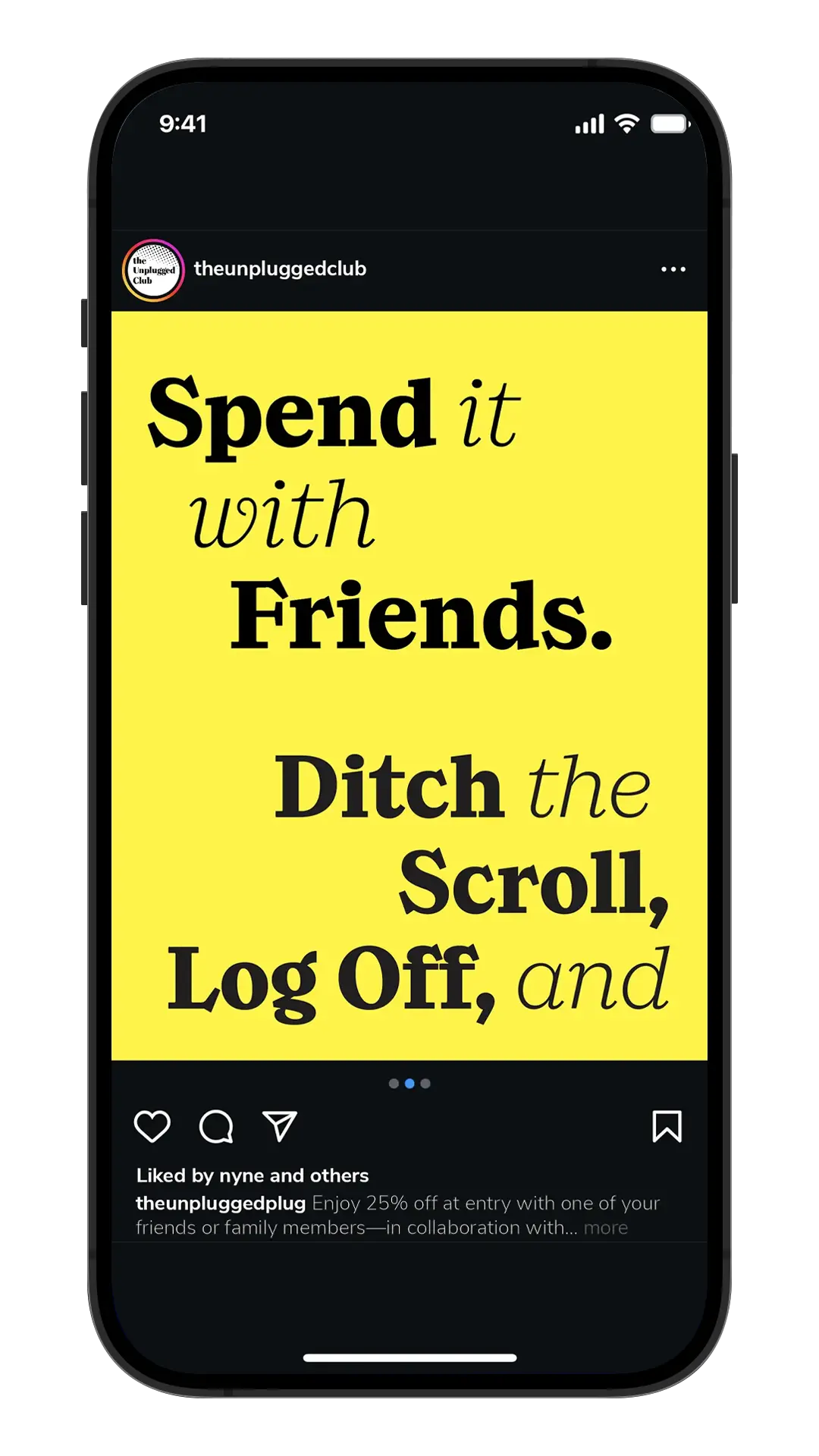 The second image for the Instagram campaign triptych.
The copy in clack color says, 'Spend it with Friends. Ditch the Scroll, Log Off, and' on the yellow backgorund. White pixelerated patch on the right side.