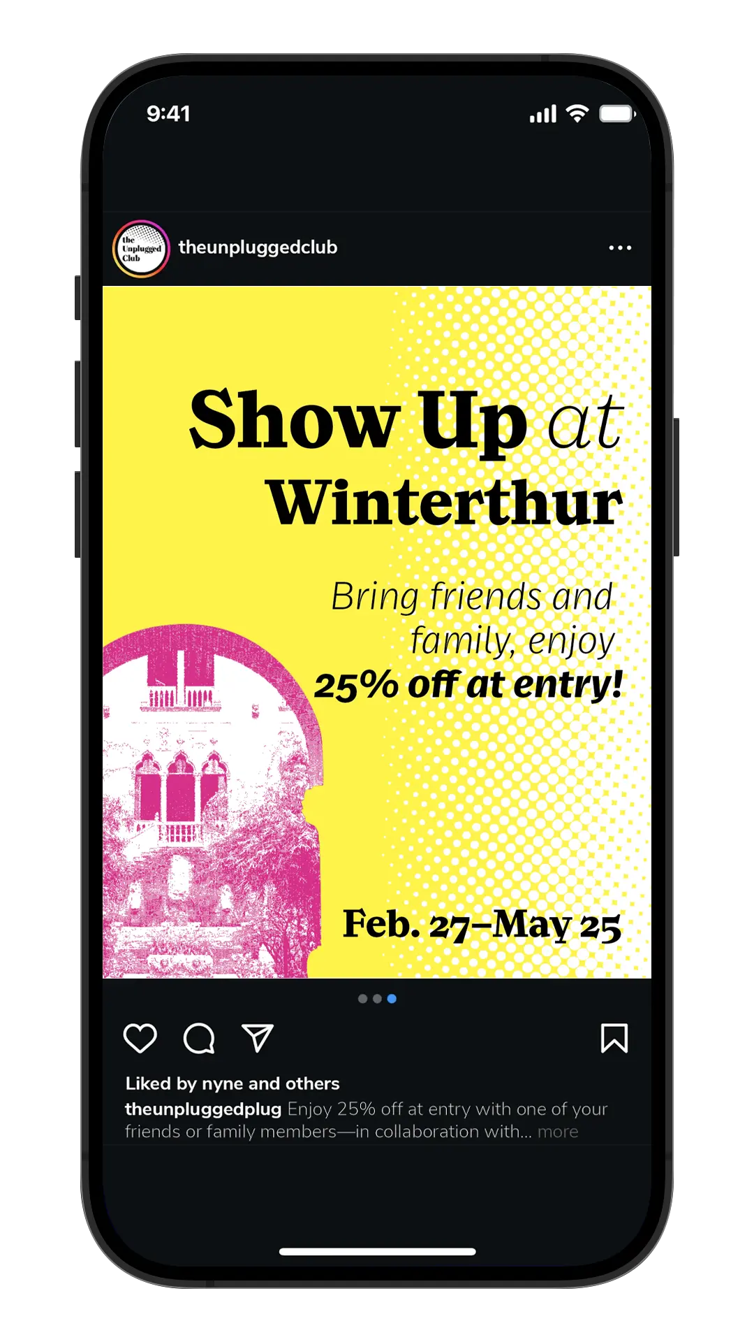 The third image for the Instagram campaign triptych. Magenta Andrew Jackson's image and the copy, 'Show Up at the Winterthur', 'Bring friends and family, enjoy 25% off at entry!', 'Nov. 8 - Mar. 9' in black are on the yellow backgorund. White pixelerated patch on the right side.